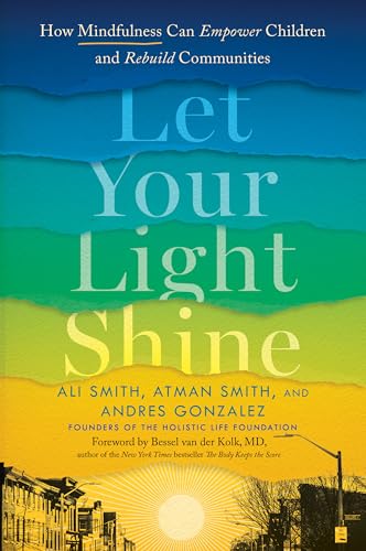 Let Your Light Shine: How Mindfulness Can Empower Children and Rebuild Communities